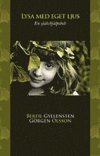 Lysa med eget ljus : en självhjälpsbok