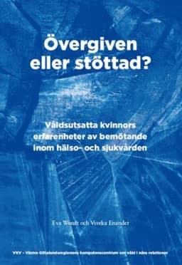 Övergiven eller stöttad?