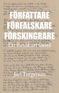 Författare Förfalskare Förskingrare Ett försök att förstå