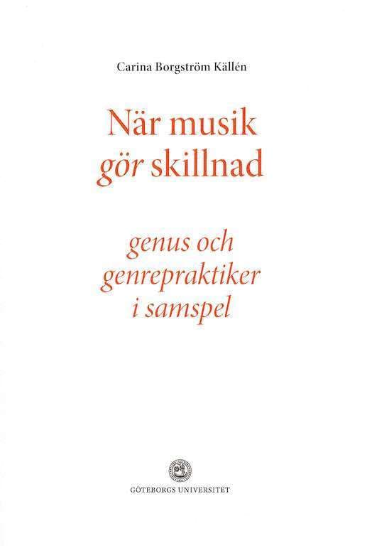 När musik gör skillnad - genus och genrepraktiker i samspel