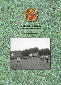Bollklubben Rönne : en brukshistoria