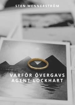 Varför övergavs agent Lockhart