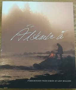 Älskade å : fiskeminnen från Gimån