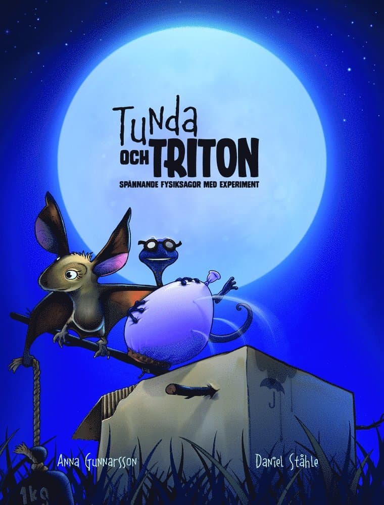 Tunda och Triton - Spännande fysiksagor med experiment