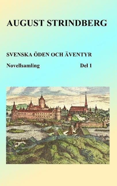 Svenska öden och äventyr : Del 1