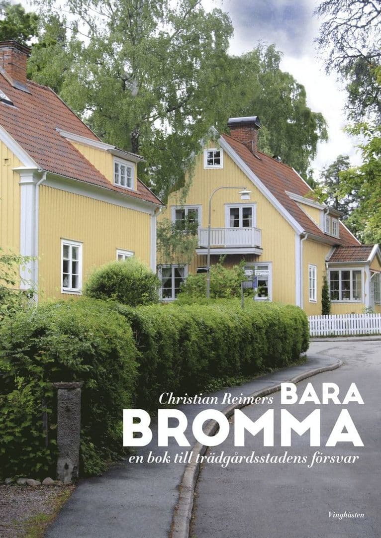 Bara Bromma, en bok till trädgårdsstadens försvar