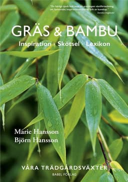Gräs & bambu : inspiration - skötsel - lexikon