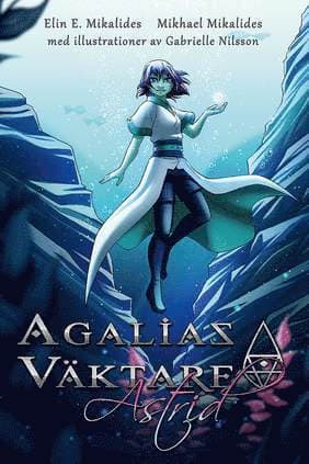Agalias Väktare. Astrid