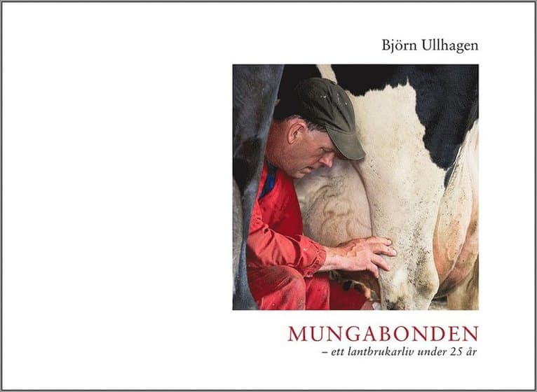Mungabonden - ett lantbrukarliv under 25 år