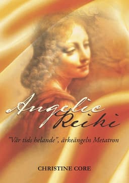 Angelic Reiki - "Vår tids helande", ärkeängeln Metatron