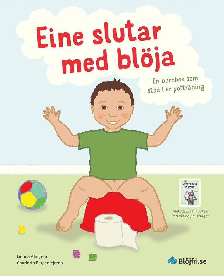 Eine slutar med blöja : en barnbok som stöd i er potträning
