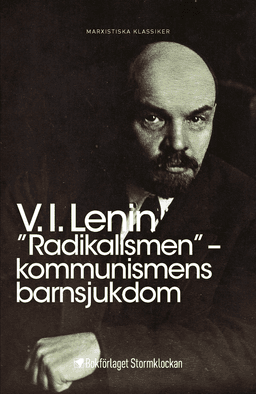 ”Radikalismen” – kommunismens barnsjukdom