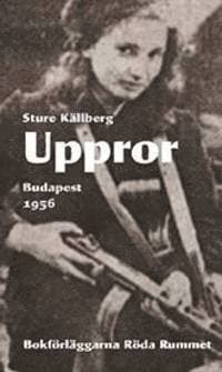 Uppror – Budapest 1956