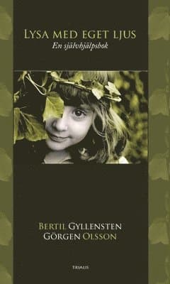 Lysa med eget ljus : en självhjälpsbok