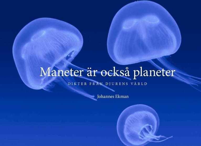 Maneter är också planeter : Dikter från djurens värld