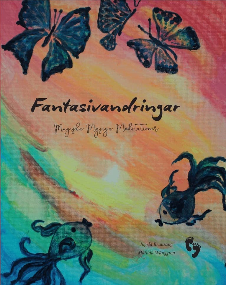 Fantasivandringar : magiska, mysiga, meditationer