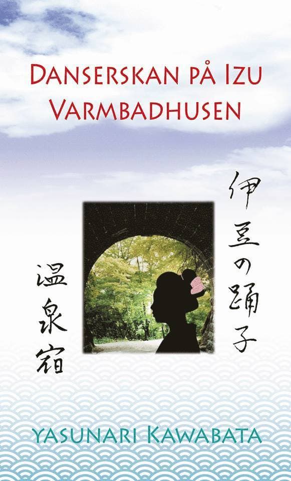 Omslag till boken Danserskan på Izu ; Varmbadhusen av Yasunari Kawabata