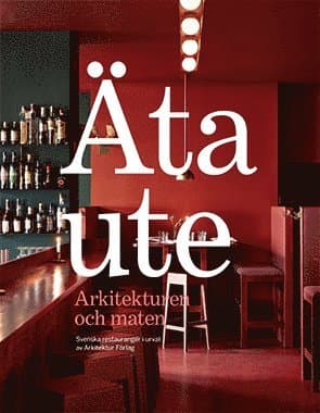 Äta ute : Arkitekturen och maten
