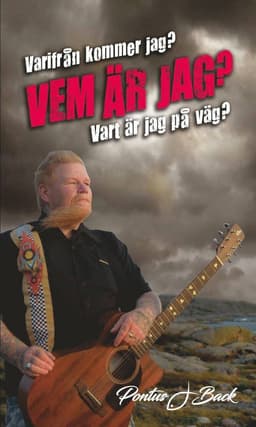 Varifrån kommer jag? Vem är jag? Vart är jag på väg?