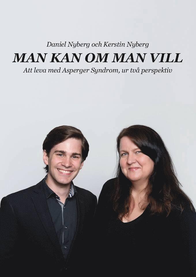 Man kan om man vill : att leva med Asperger Syndrom, ur två perspektiv
