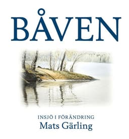 Båven : insjö i förändring