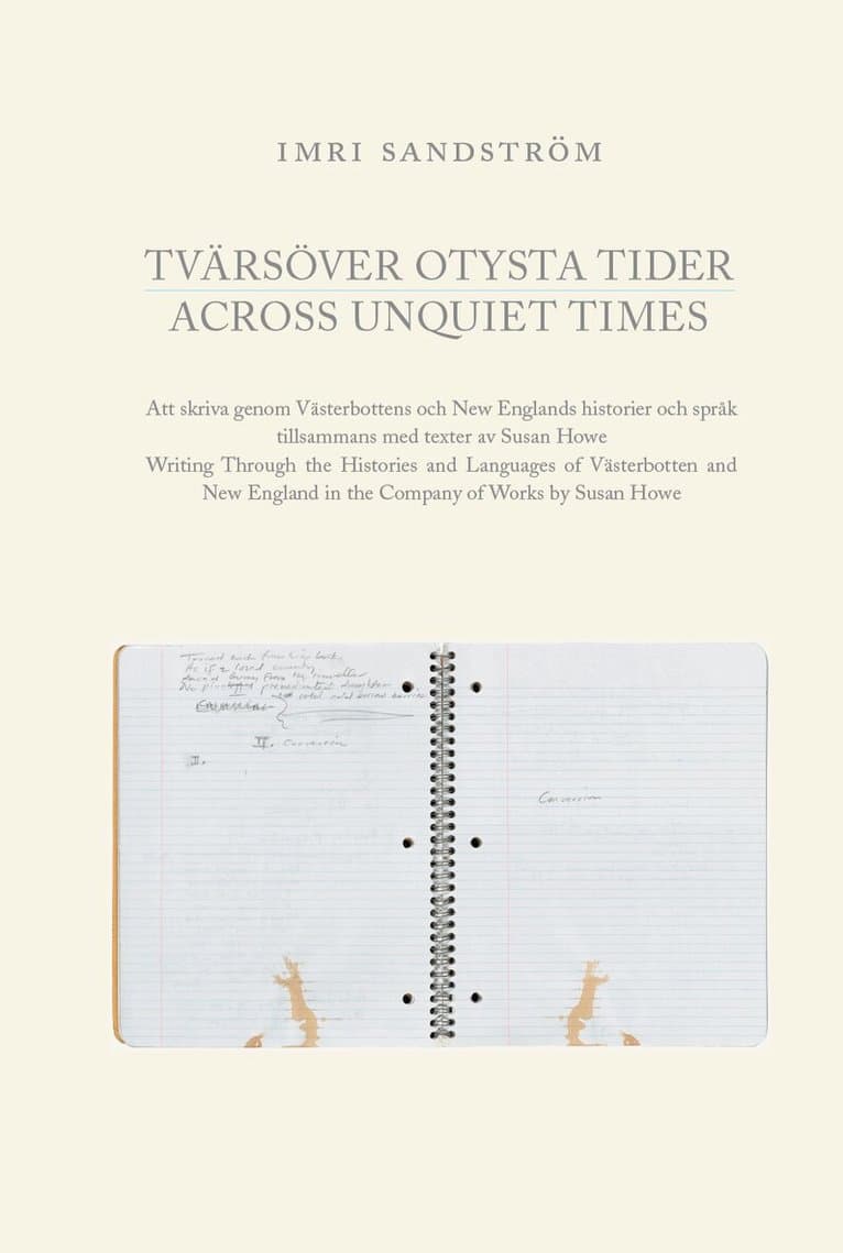 Tvärsöver otysta tider / Across Unquiet Times