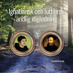 Ignatiansk och luthersk andlig vägledning - likhet och olikhet