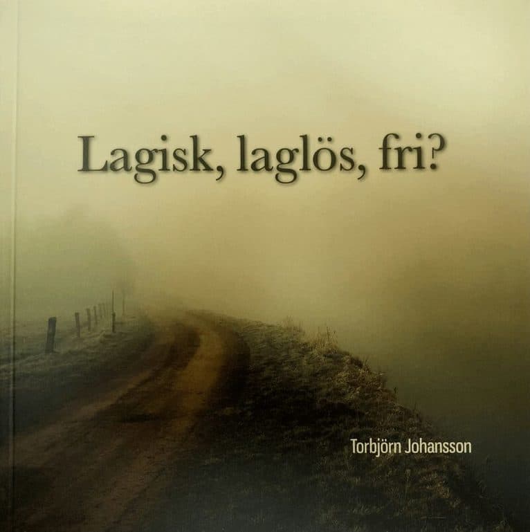 Lagisk, laglös, fri?