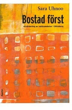 Bostad först : utvärdering av verksamheter i Göteborg