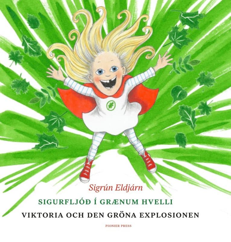 Sigurfljóð í grænum hvelli / Viktoria och den gröna explosionen
