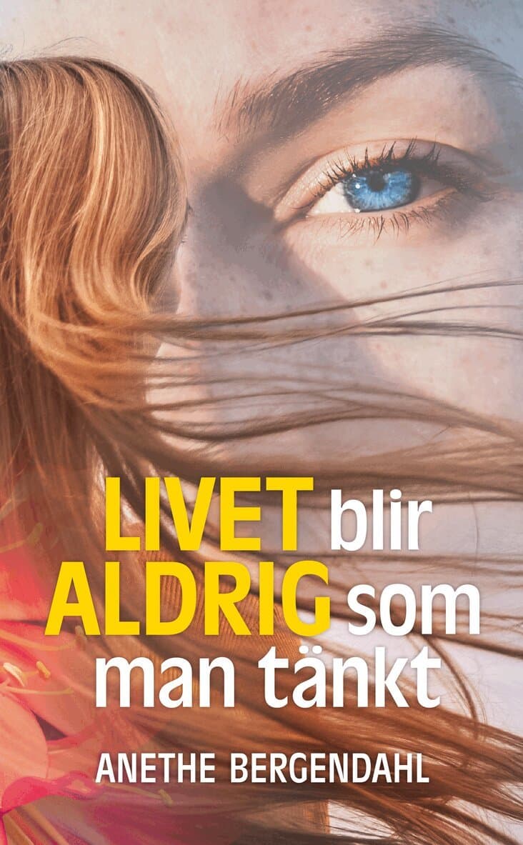 Livet blir aldrig som man tänkt