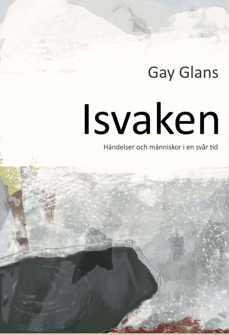 Isvaken : händelser och människor i en svår tid