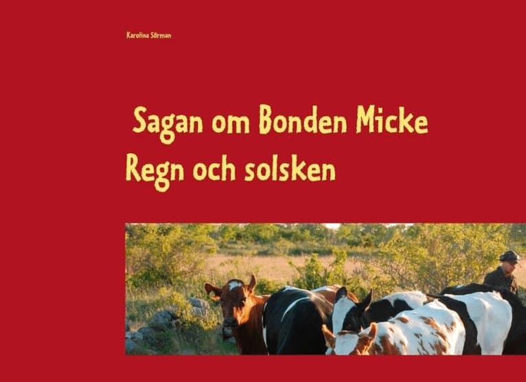 Sagan om Bonden Micke. Regn och solsken
