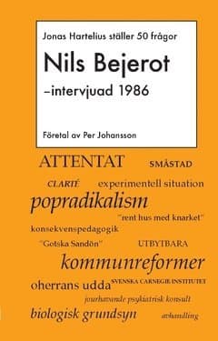 Nils Bejerot intervjuad 1986 : Jonas Hartelius ställer 50 frågor
