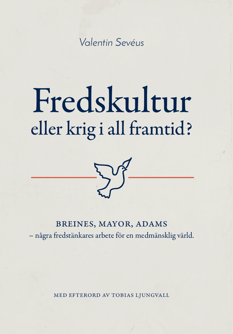 Fredskultur eller krig i all framtid?
