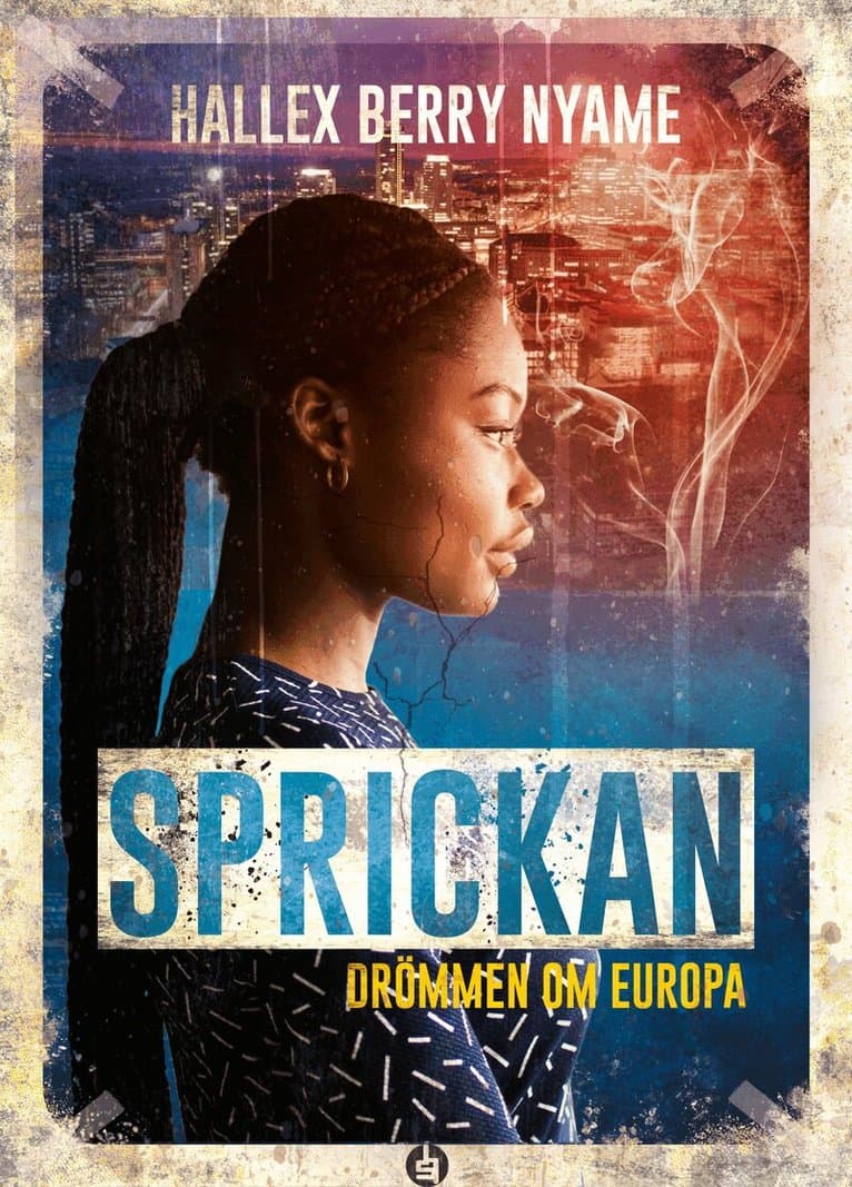 Sprickan : drömmen om Europa