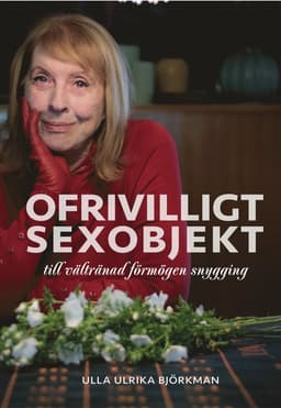 Ofrivilligt sexobjekt : till vältränad förmögen snygging