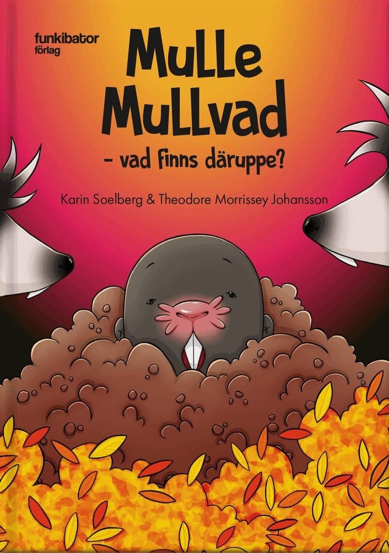 Mulle Mullvad – vad finns däruppe?