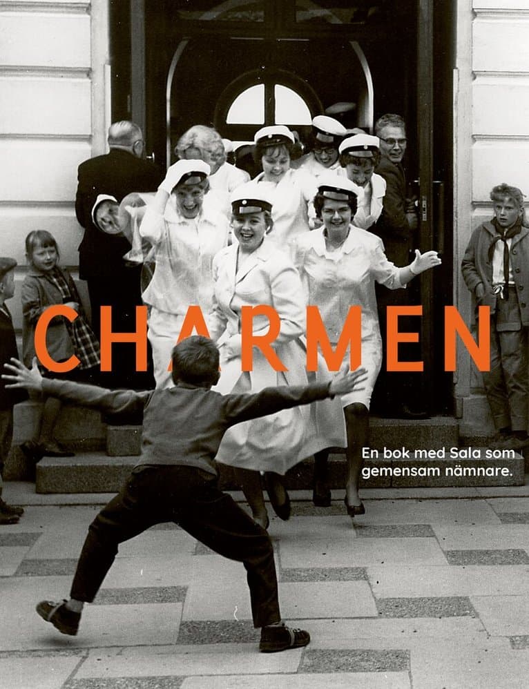 Charmen : en bok med Sala som gemensam nämnare