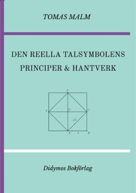 Den reella talsymbolens principer och hantverk: Volym III(c) av "Den första matematiken"