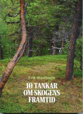 10 Tankar om skogens framtid