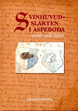 Svinhuvud-släkten i Aspeboda : anor och öden