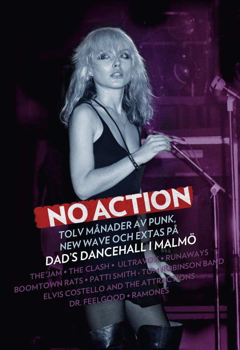 No action : tolv månader av punk, new wave och extas på Dad's Dancehall i Malmö