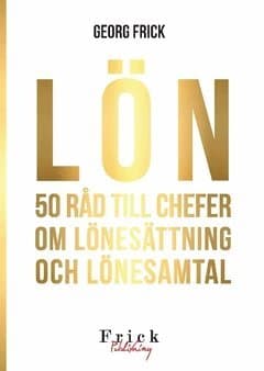 Lön : 50 råd till chefer om lönesättning och lönesamtal