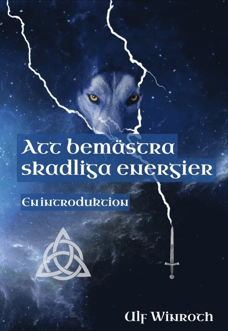 Att bemästra skadliga energier - En introduktion