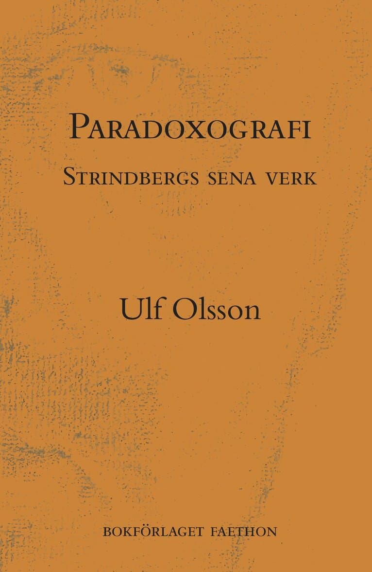 Paradoxografi : Strindbergs sena verk