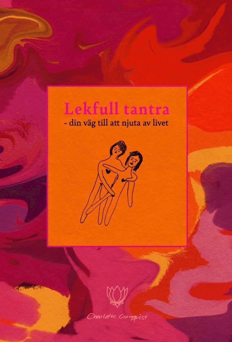 Lekfull tantra - din väg till att njuta av livet