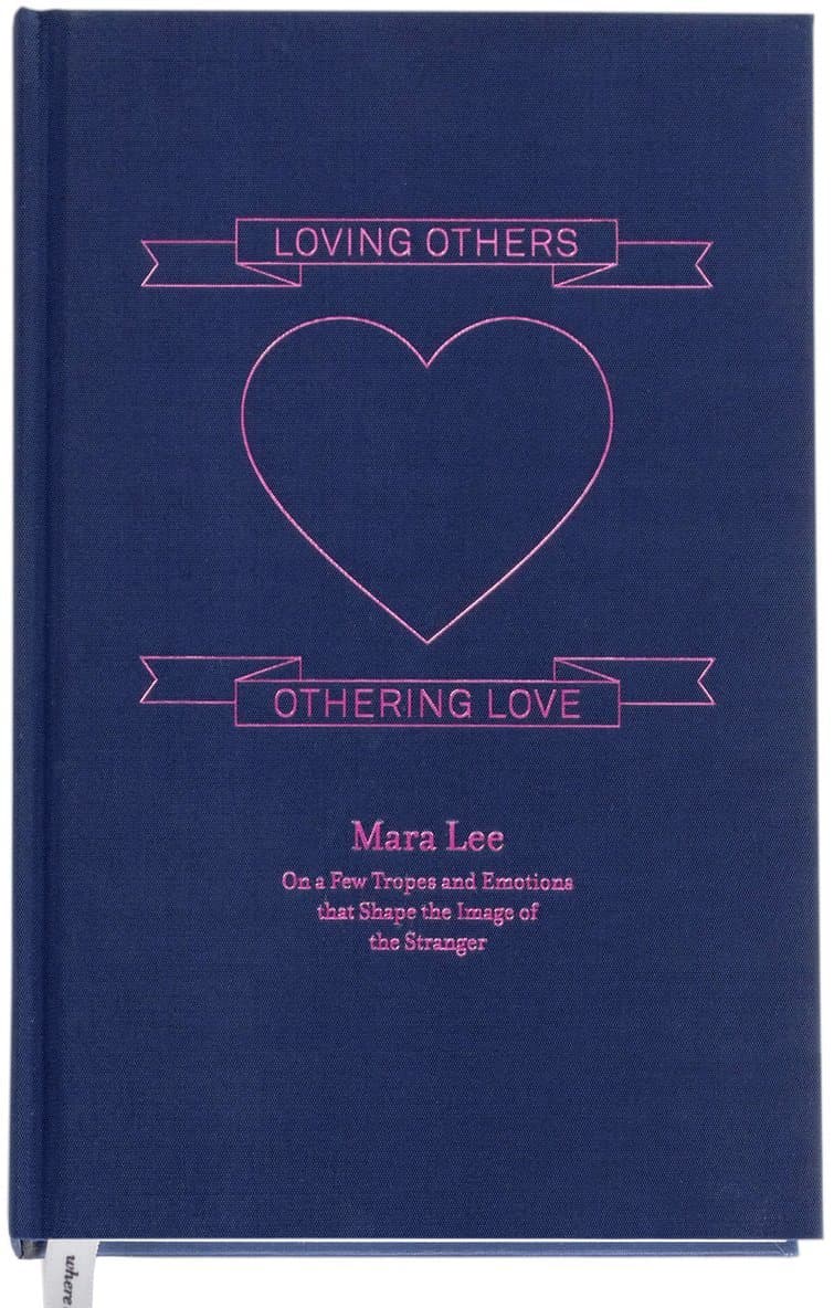 Loving others, othering love : on a few tropes and emotions that shape the image of the stranger