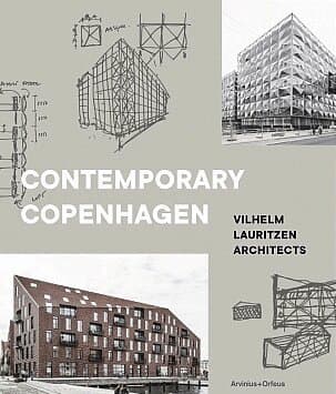 Contemporary Copenhagen – Vilhelm Lauritzen Architects