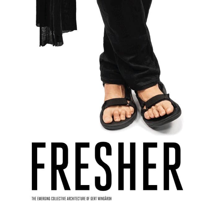 Fresher – The emerging collective architecture of Gert Wingardh.